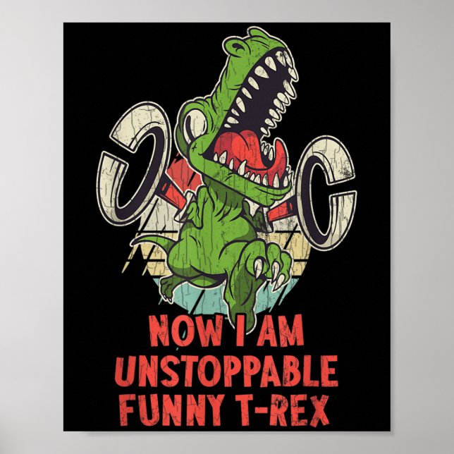 Now I Am Unstoppable Funny Sarcastic Sarcasm Graph Poster (Front)