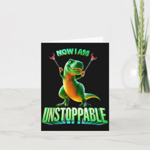 Now I Am Unstoppable Funny T-rex Tyrannosaurus Din Card