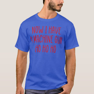 Now i have a machine funny movie quote boy T-Shirt