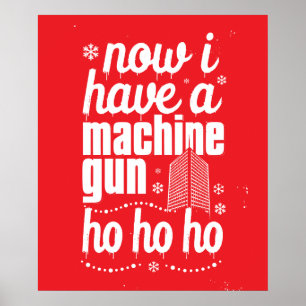 Now I Have a Machine Gun Ho Ho Ho Poster