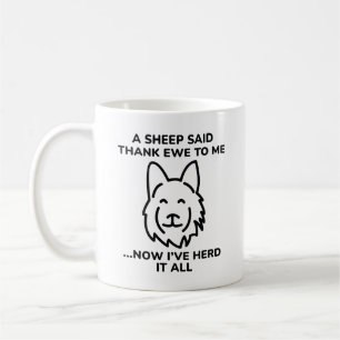 Now I’ve Herd It All Coffee Mug