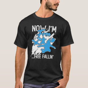 Now I'm Free ...Free Fallin' T-Shirt