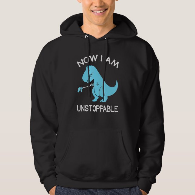 Now I'm Unstoppable   T Rex Dinosaur Hoodie (Front)