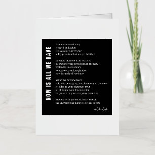 Now is all we have Be Present poem Foil Greeting Card