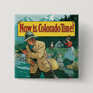 Now is Colorado Time 15 Cm Square Badge