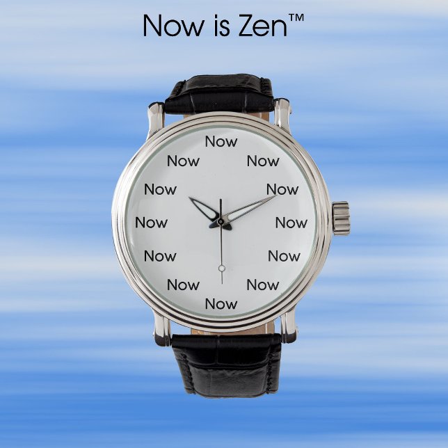 Now is Zen™ - Mindfulness Taoist Buddhist Watch (Creator Uploaded)
