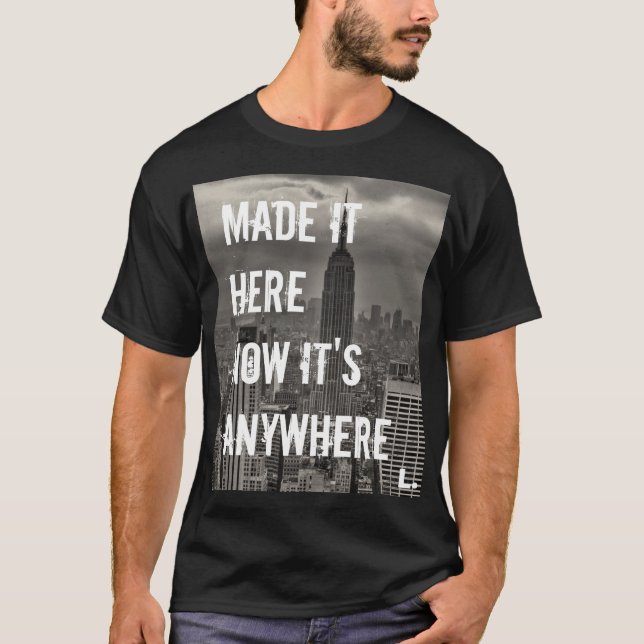 Now it's Anywhere T-Shirt (Front)