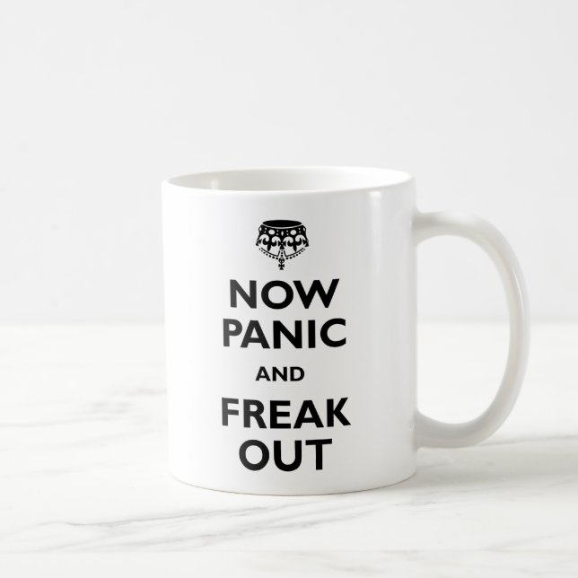 Now Panic And Freak Out Coffee Mug (Right)