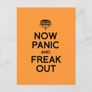 NOW PANIC AND FREAK OUT.png Postcard