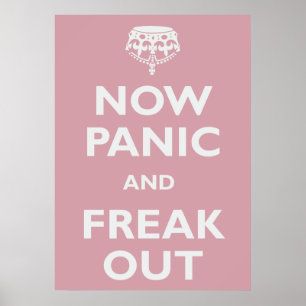 Now Panic And Freak Out Poster