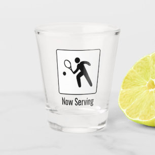 Now Serving! Tennis Player with Racquet and Text Shot Glass