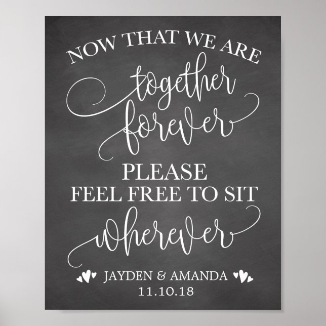 Now That We Are Together Forever Sit Wherever Sign (Front)
