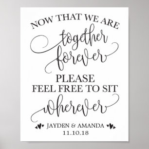 Now That We Are Together Forever Sit Wherever Sign