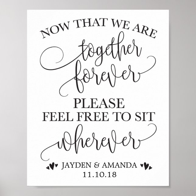 Now That We Are Together Forever Sit Wherever Sign (Front)