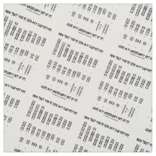 Now That You've Seen My Karyotype Aneuploidy (DS) Fabric
