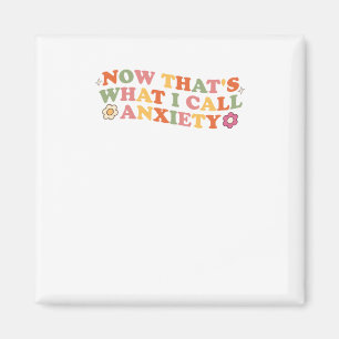 Now That's What I Call Anxiety Sticker Magnet