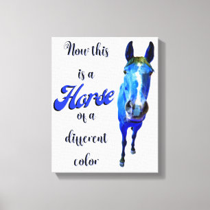 Now This Is A Horse Of A Different Colour in Blue Canvas Print