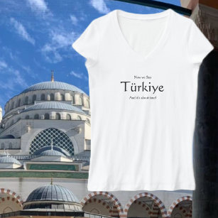 Now we say Türkiye T-Shirt