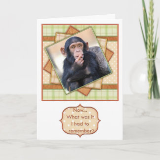 Now what was it I had to remember? Funny birthday Card