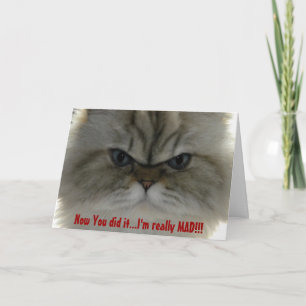 , Now You did it...I'm really MAD!!! Card