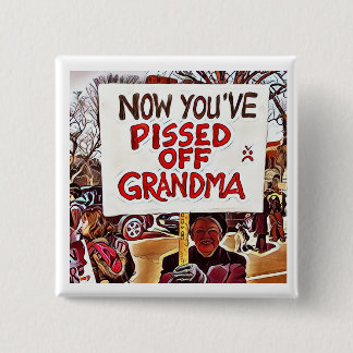 Now you've pissed off grandma 15 cm square badge