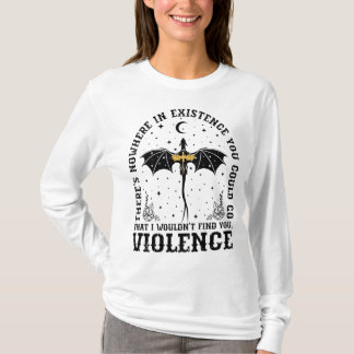 Nowhere In Existence.. Unofficial Fourth Wing T-Shirt