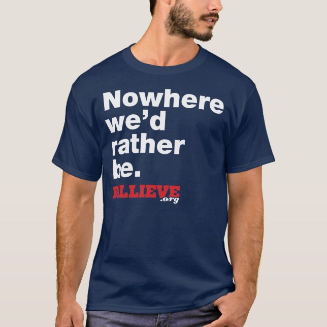 "Nowhere we'd rather be." Navy Blue Tee Shirt (Front)