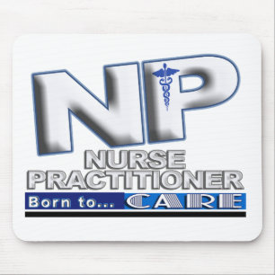 NP - BORN TO CARE SLOGAN - NURSE PRACTITIONER MOUSE PAD