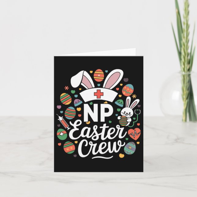 Np Easter Nurse Crew Easter Day Nurse Practitioner Card (Front)