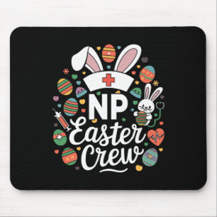 Np Easter Nurse Crew Easter Day Nurse Practitioner Mouse Pad