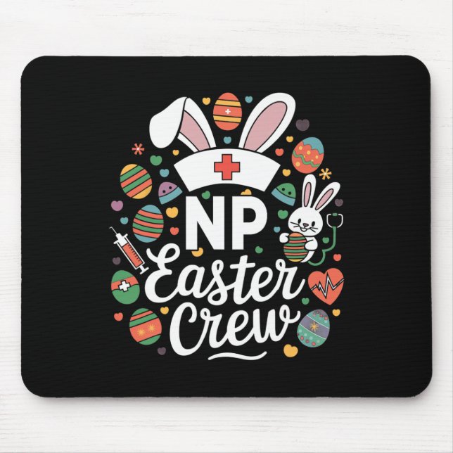 Np Easter Nurse Crew Easter Day Nurse Practitioner Mouse Pad (Front)
