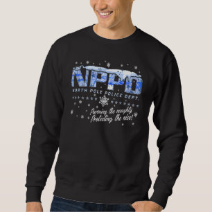 Nppd North Pole Police Department Protecting The N Sweatshirt
