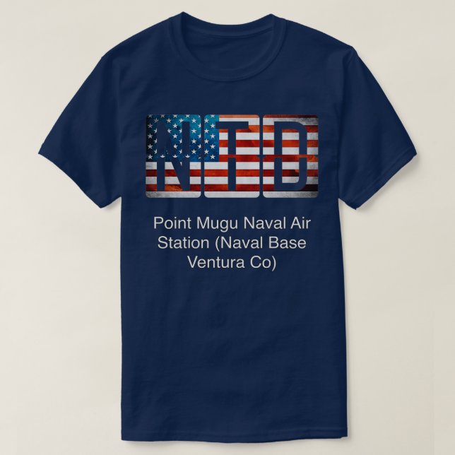 NTD Point Mugu Naval Air Station Naval Base Ventur T-Shirt (Design Front)