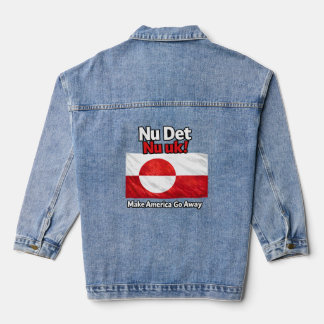 Nu Det Nu uk! Make America Go Away Greenland flag Denim Jacket