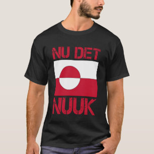 Nu det Nuuk! Now's Enough! Greenland Flag Long Sle T-Shirt