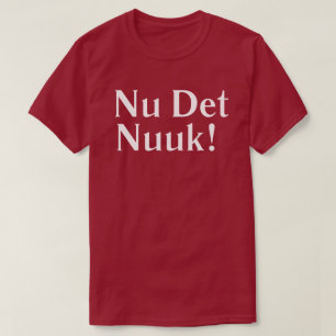 Nu Det Nuuk T-Shirt