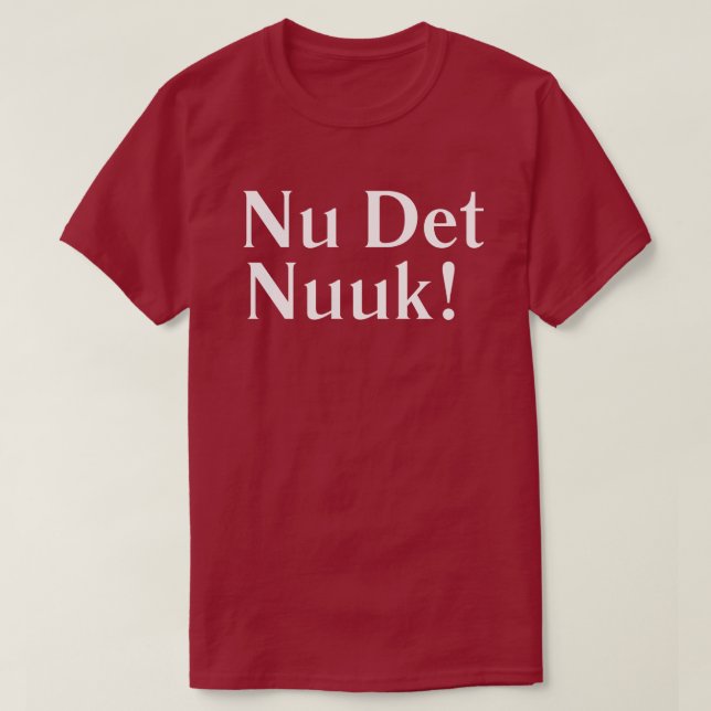 Nu Det Nuuk T-Shirt (Design Front)