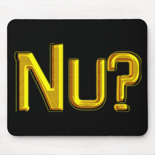 Nu? Mouse Pad (Front)