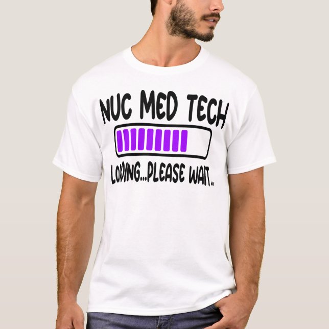 Nuc Med Tech Student Nuclear Medicine T-Shirt (Front)