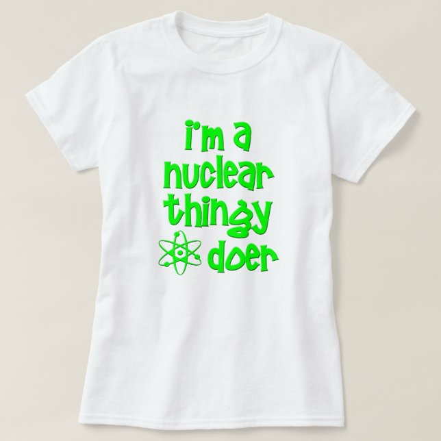 Nuclear Doer T-Shirt (Design Front)