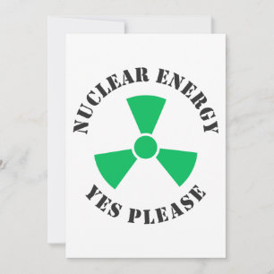 Nuclear Energy, Yes Please, Nuclear Power Invitati Invitation