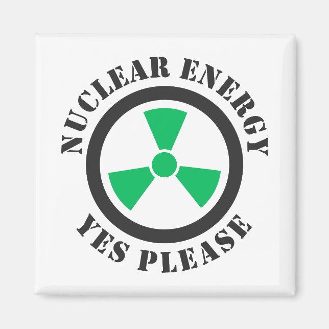 Nuclear Energy, Yes Please, Nuclear Power Invitati Magnet (Front)