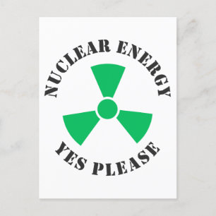 Nuclear Energy, Yes Please, Nuclear Power Postcard