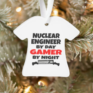 Nuclear Engineer by Day Gamer by Night Ornament