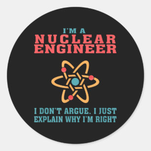 Nuclear Engineer Funny Quote Gift For Graduation Classic Round Sticker