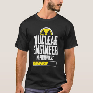 Nuclear Engineer Instruct  Engineering T-Shirt