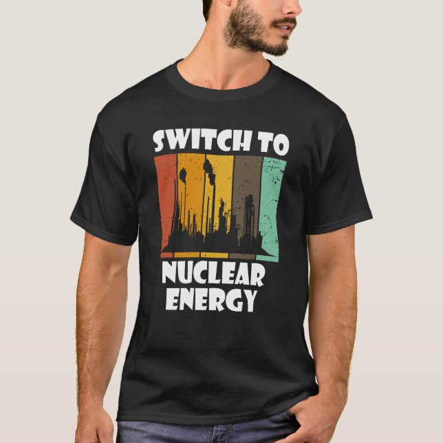 Nuclear Engineering Medicine Switch to Nuclear Pow T-Shirt (Front)