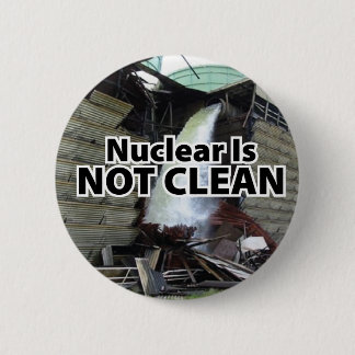 Nuclear is Not Clean - Vermont Yankee 6 Cm Round Badge