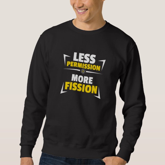 Nuclear Medicine Radioactive Nuclear Engineer  12 Sweatshirt (Front)