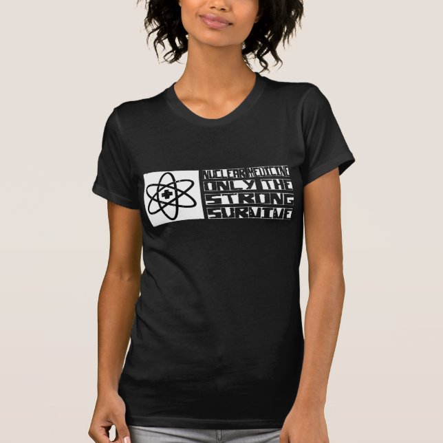Nuclear Medicine Survive T-Shirt (Front)
